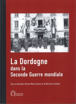 La Dordogne dans la Seconde Guerre mondiale